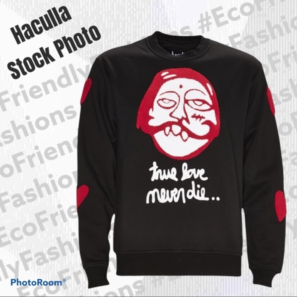 Haculla True Love Never Die Sweatshirt